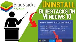 How To Completely Uninstall Bluestacks On PC Windows 10