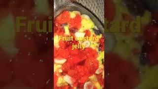Fruits custard jelly#likes #shar #subscribetomychannel #love #jhelum
