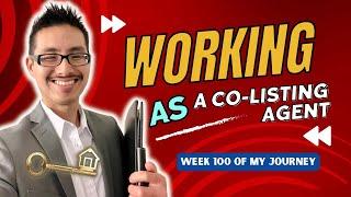 Week 100 Of My Journey-  Working As A Co Listing Agent