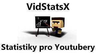 VidStatsX - Statistický web pro youtubery