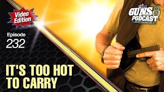 It's Too Hot to Carry! — GMP #232