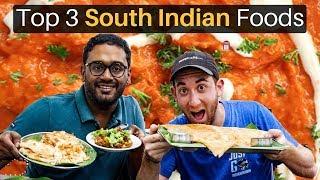 Top 3 South Indian Foods!