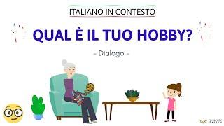Italiano in contesto #23: QUAL È IL TUO HOBBY? (Learn Italian in context)
