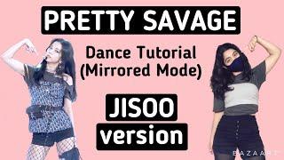 BLACKPINK Pretty Savage- Dance Tutorial (JISOO version)