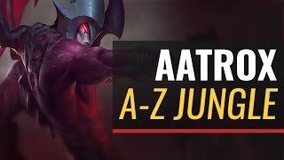 A-Z Jungle : Aatrox - League of Legends