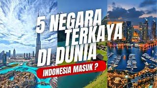 TERUNGKAP! 5 Negara Terkaya di Dunia 2024