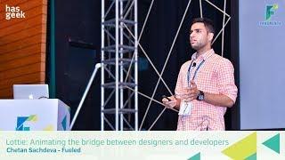 Lottie: Animating the bridge between designers and developers - Chetan Sachdeva, Fueled