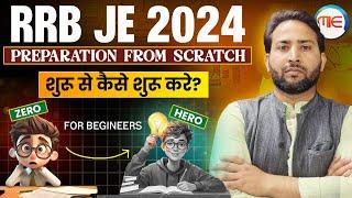 How To Start Preparation For RRB JE Exam From Scratch ? | RRB JE 2024 | RRB JE 2024 Strategy