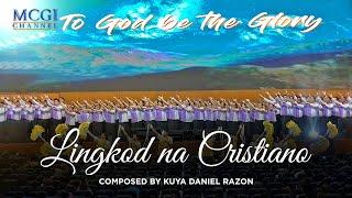 Lingkod na Cristiano | Composed by Kuya Daniel Razon | Official Music Video