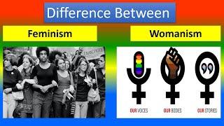 Difference Between Feminism and Womanism