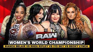 Rhea Ripley vs Iyo Sky vs Bianca Belair vs Becky Lynch Full Match WWE RAW Highlights Today