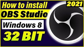 how to install OBS Studio in Windows 8/8.1 32bit | Install OBS Studio 2021