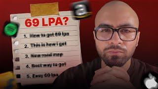 I got 69 LPA by solving these LeetCode problems