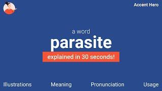 PARASITE - Meaning and Pronunciation