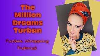 The Million Dreams Turban | Turban Wrapping Tutorial | Wrapunzel