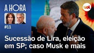 Eleições em SP, sucessão de Lira na Câmara, X/Twitter suspenso e+ | A Hora #10 com Toledo e Bilenky