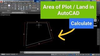 How to calculate area of plot in AutoCAD ?