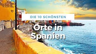 Die 10 schönsten Orte in Spanien (Reise Tipps)