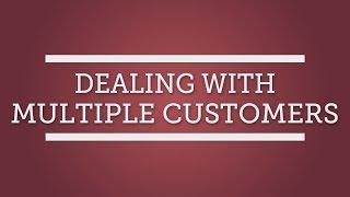 Customer Service: Dealing with Multiple Customers