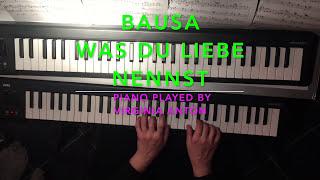 BAUSA Was du Liebe nennst Piano Tutorial Instrumental Cover