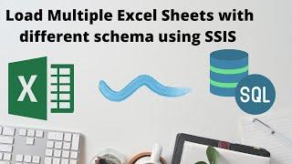 58 Load Multiple Excel Sheets with different schema