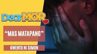 Dear MOR Presents: "Mas Matapang" Kwento Ni Simon