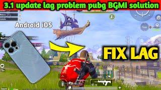 lag problem ll 3.1 update Lag problem bgmi pubg ll how to fix Lag in pubg mobile New update bgmi