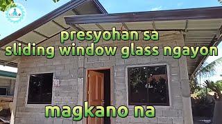 MAGKANO PRISYOHAN NGAYON NANG SLIDING WINDOW GLASS | glass installation