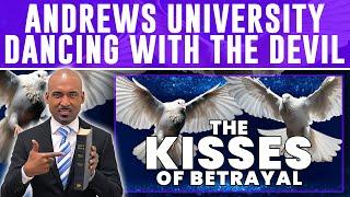 Andrews University Dancing With The Devil. Kiss Of Betrayal Before Mark Of Satan Crisis. Last Supper