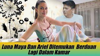 viral,Luna Maya Dan Ariel Ditemukan berduaan lagi didalam kamar hotel