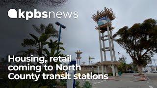 North County's transit agency looks to maximize land use around its transit stations