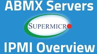 SuperMicro IPMI Quick Overview - ABMX Servers