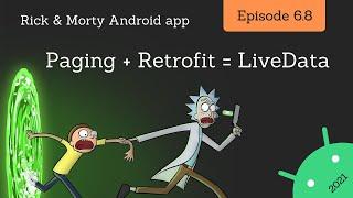 2021 Android Guide: Pagination pt 2 w/ Retrofit & LiveData
