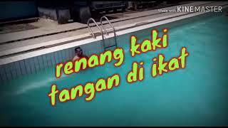 Renang kaki dan tangan di ikat...