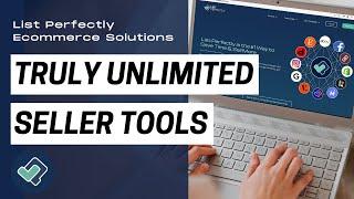 List Perfectly Has Truly Unlimited Seller Tools