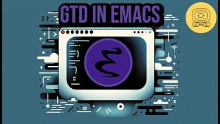 My GTD Emacs Workflow (Getting Things Done)