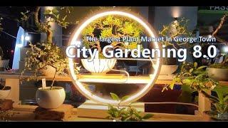 Virtual Walk - City Gardening | The largest Plant Market In George Town | New World Park | Penang