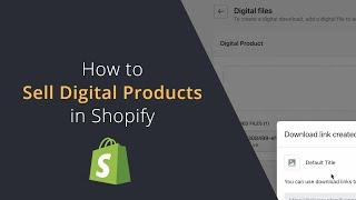 How to Create Digital Product Downloads in Shopify for Free | Sell Virtual Products in Shopify 2023