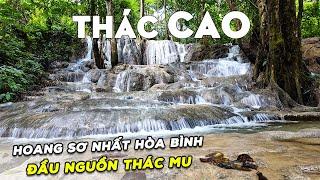 Thác Cao- Thác Nước Hoang Sơ Nhất Lạc Sơn-Hòa Bình, Đầu Nguồn của Thác MU