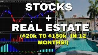 STOCKS AND REAL ESTATE: MY JOURNEY FROM $20,000 TO $150,000 IN 12 MONTHS!