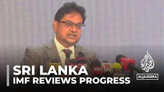 IMF reviews Sri Lanka's progress: One year since economic collapse