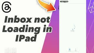 how to Fix threads Inbox not Loading in IPad