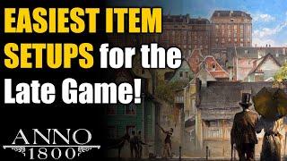 Anno 1800 Ultimate Guide: EASIEST Item Setups for Late Game!