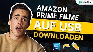 Amazon Prime Filme auf USB downloaden - Anleitung 2024