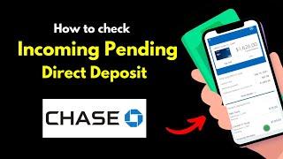 Check Incoming Direct Deposit Chase Bank | Track or Check Direct Deposit Status Chase Bank Account