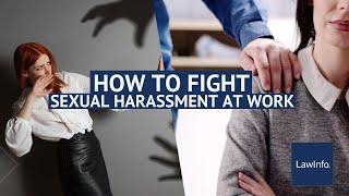 How To Fight Sexual Harassment at Work | LawInfo
