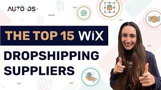 The Top 15 Wix Dropshipping Suppliers To Scale Your Online Store 