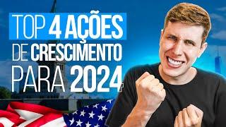 TOP 4 Ações de Crescimento (fora do radar) para 2024