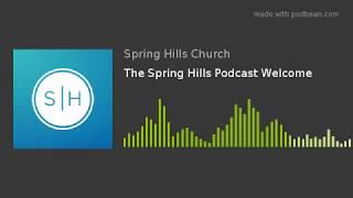 Introducing The Spring Hills Podcast podbean video share