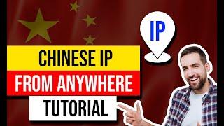 How to Get a Chinese IP Address  Best VPN For China